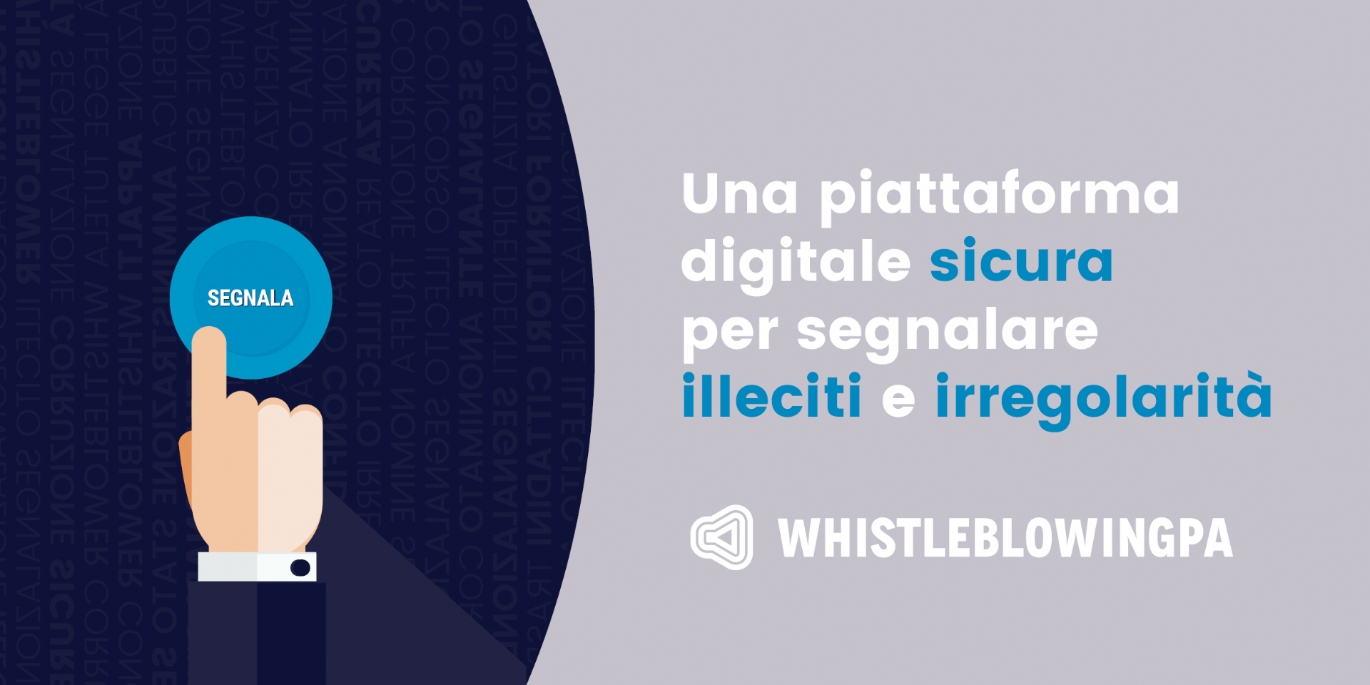 locandina con scritta: Una piattaforma digitale sicura per segnalare illeciti e irregolarità "Whistleblowing PA"